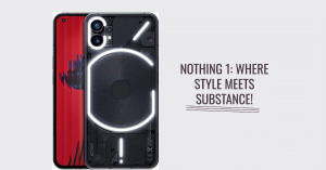 Read more about the article Exploring the Features of Nothing Phone 1 : A Comprehensive Review