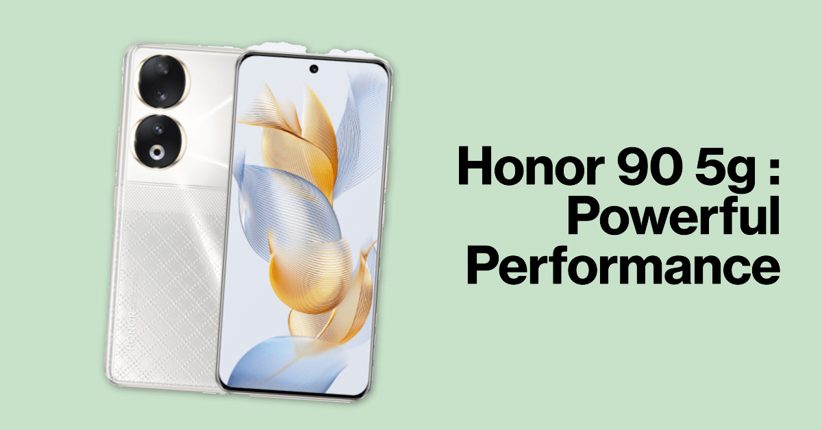 Read more about the article Is Honor 90 (8GB + 256GB) Your Perfect Choice? Comprehensive Review