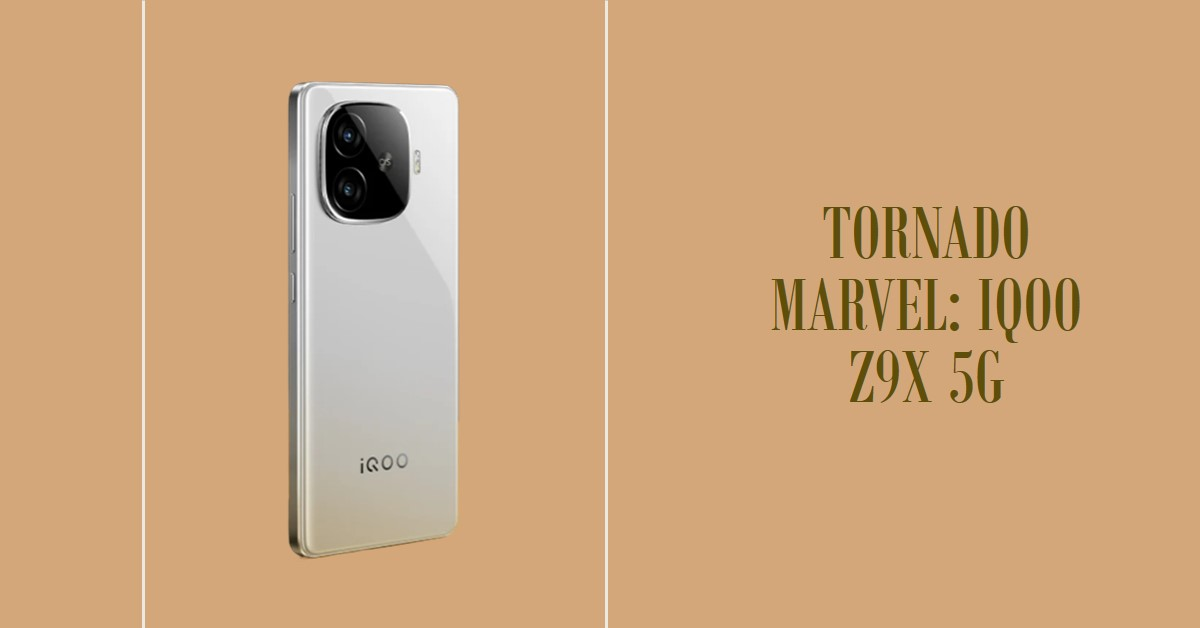 Read more about the article Tornado Marvel: The iQOO Z9x 5G’s Perfect Blend of Power and Style