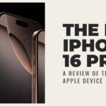 iPhone 16 Pro: A Powerful Flagship